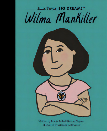 Wilma Mankiller, De Sanchez Vegara, Maria Isabel. Editorial Frances Lincoln, Tapa Dura En Inglés