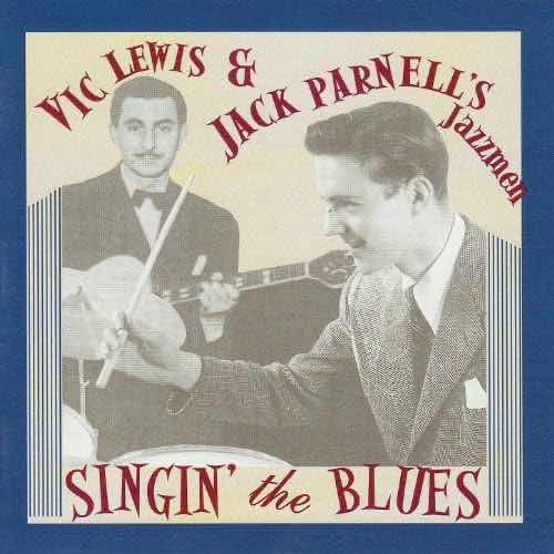 Vic Lewis & Jack Parnells Jazzmen - Singin The Blues