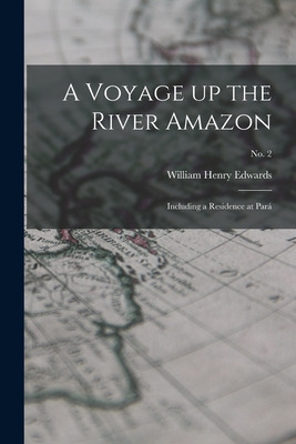 Libro A Voyage Up The River Amazon: Including A Residence...