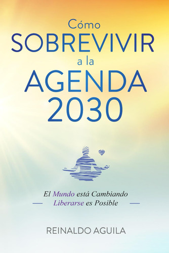 Libro: Como Sobrevivir A La Agenda 2030 Spanish Edition