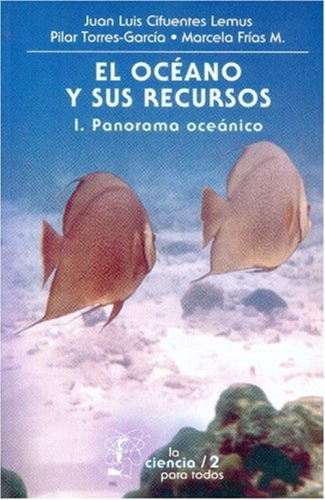 Libro - Océano Y Sus Recursos, I. Panorama Oceánico, El 