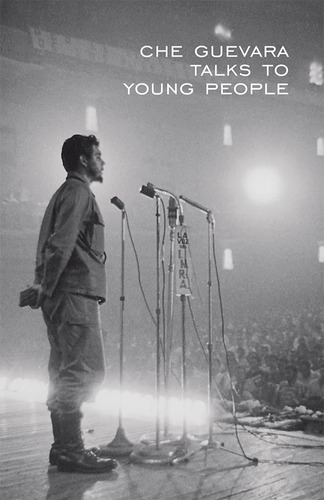 Libro: Che Guevara Talks To Young People (the Cuban Revoluti