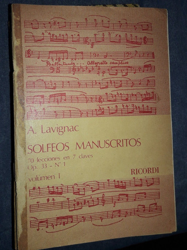 Solfeo Manuscritos Volumen I 1 Op 33 Lavignac Alberto