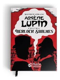 Arsene Lupin Contra Sherlock Holmes - Maurice Leblanc