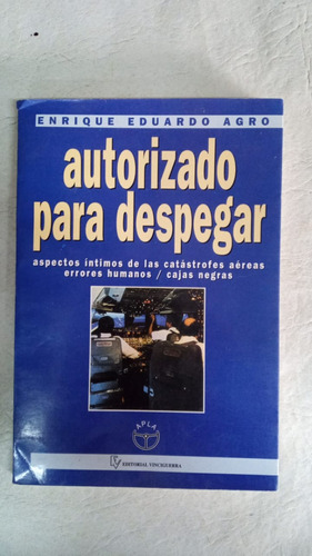 Autorizado Para Despegar - Enrique Eduardo Agro 