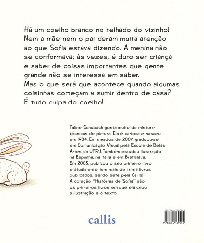 Histórias de Sofia - Foi o Coelho, de Schubach, Taline. Histórias de Sofia Editorial Callis Editora Ltda., capa mole em português, 2014