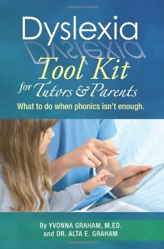 Dyslexia Tool Kit For Tutors And Parents What To Do When Pho