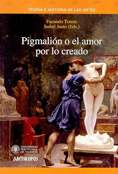 Pigmalion O El Amor Por Lo Creado - Tomas Ferre Facundo