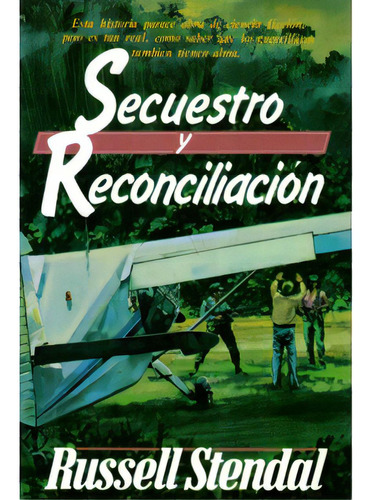 Secuestro y reconciliación: Secuestro y reconciliación, de Russell Stendal. Serie 9589516706, vol. 1. Editorial Promolibro, tapa blanda, edición 2006 en español, 2006