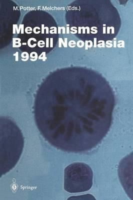 Libro Mechanisms In B-cell Neoplasia 1994 - Michael Potter