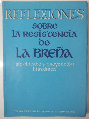 Guerra Con Chile Reflexiónes Sobre La Resistencia Dela Breña