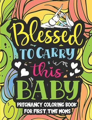 Libro Blessed To Carry This Baby, Pregnancy Coloring Book...
