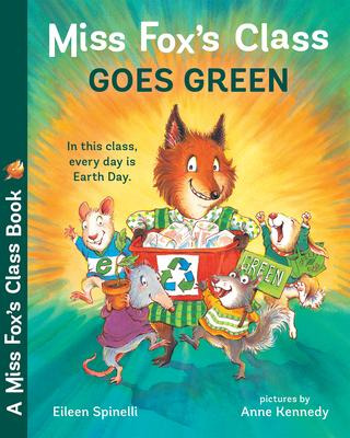 Libro Miss Fox's Class Goes Green - Eileen Spinelli