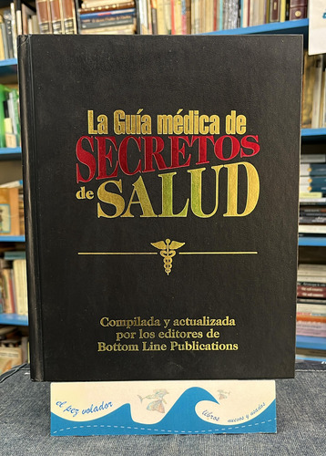 La Guía Médica De Secretos De Salud - Bottom Line Books