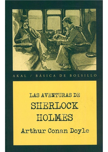 AVENTURAS DE SHERLOCK HOLMES, de an Doyle, Arthur. Editorial Akal, tapa pasta blanda en español, 2011