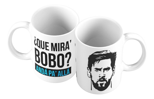 Imagen 1 de 1 de Taza Mug 11oz Lionel Messi Argentina Que Mira Bobo