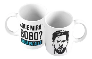 Taza Mug 11oz Lionel Messi Argentina Que Mira Bobo