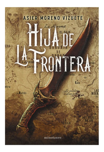 Hija De La Frontera (premio Minotauro 2023): No Aplica, De Moreno Vizuete, Asier. Editorial Minotauro Ediciones, Tapa Dura En Español