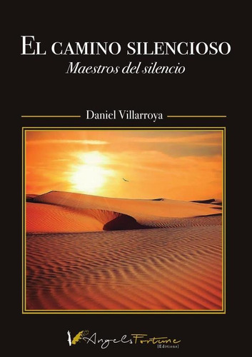 El Camino Silencioso - Daniel Villarroya Sangüesa