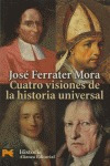 Cuatro Visiones De La Historia Universal - Ferrater Mora,...