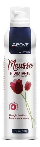 Hidratante Feminino Mousse Corporal Above 150ml