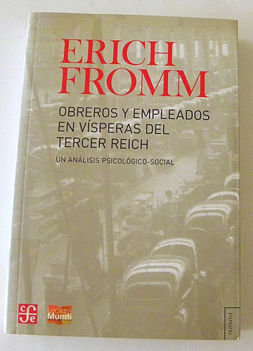 Obreros Y Empleados En Visperas Del Tercer Reich-eric Fromm