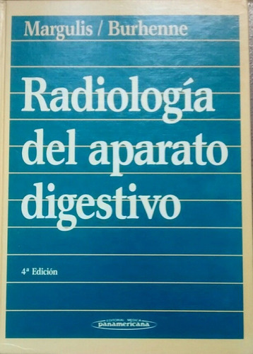 Radiología Del Aparato Digestivo De: Margulis/burhenne.