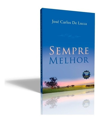 Sempre melhor: Não Aplica, de : José Carlos de Lucca. Série Não aplica, vol. Não Aplica. Editora Intelítera, edição não aplica em português, 2014