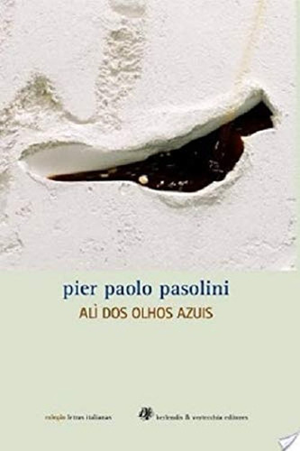 Livro Ali Dos Olhos Azuis, De Pier Paolo Pasolini. Editora Berlendis E Vertecchia, Edição 1 Em Português, 2006