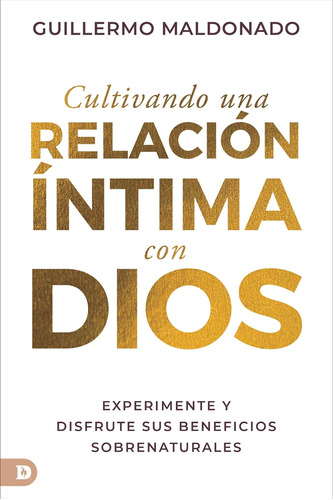 Libro: Cultivando Una Relación Íntima Con Dios (en Español Y