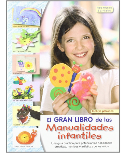 El Gran Libro De Las Manualidades Infantiles (t.d)