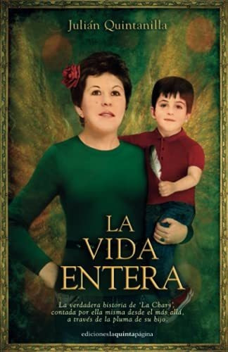 Libro : La Vida Entera - Quintanilla, Julian