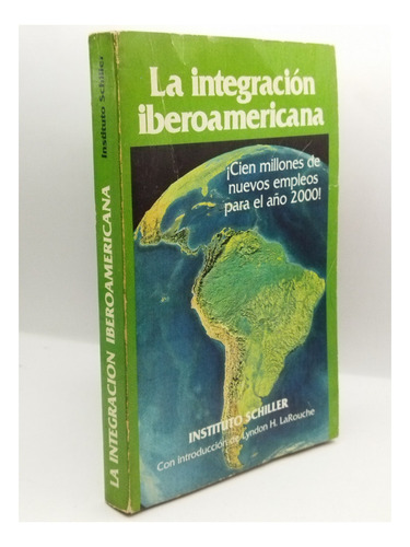 La Integración Iberoamericana.  Larouche.