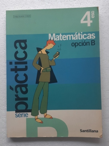 Matemáticas Opción B 4 Liceo / 2 Libros / Ed Santillana (Usado)