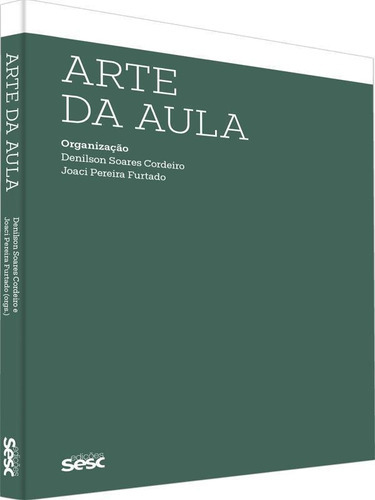 Arte Da Aula, De Pécora, Alcir. Editora Sesc Sp*, Capa Mole, Edição 1ª Edição - 2019 Em Português