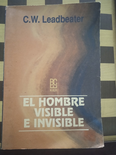 El Hombre Visible E Invisible-c.w.leadbeater (Usado)