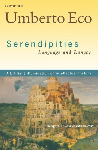 Serendipities: Language And Lunacy - Umberto Eco