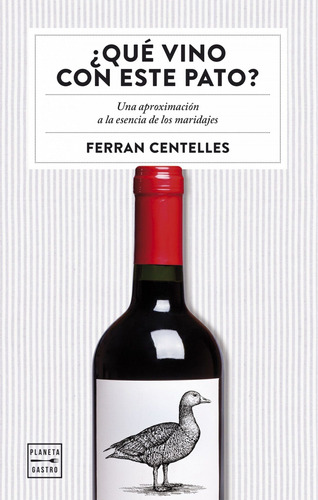 Libro ¿que Vino Con Este Pato? - Centelles, Ferran