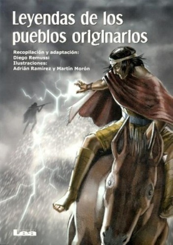 Libro - Leyendas De Los Pueblos Originarios - Diego Remussi