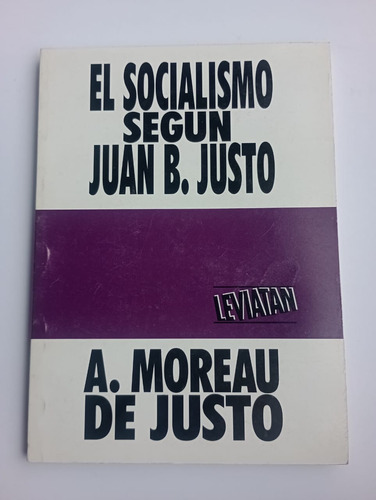 El Socialismo Según Juan B. Justo