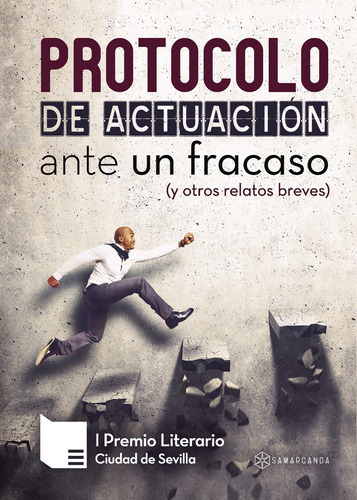 Protocolo De Actuación Ante Un Fracaso (y Otros Relatos Breves), De , Vvaa.., Vol. 1.0. Editorial Samarcanda, Tapa Blanda, Edición 1.0 En Español, 2016