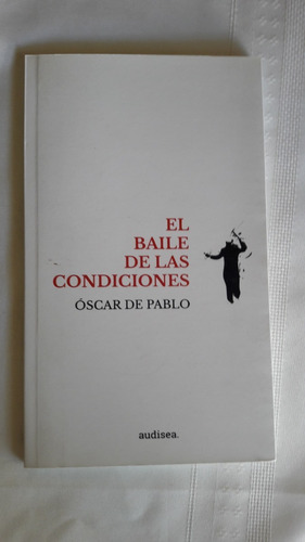 El Baile De Las Condiciones Oscar De Pablo