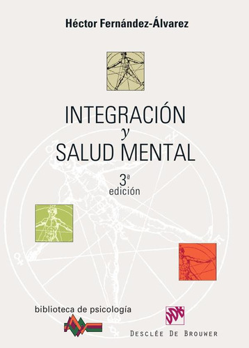 Integración Y Salud Mental, De Héctor Fernández Álvarez. Editorial Desclée De Brouwer, Tapa Blanda En Español, 2016