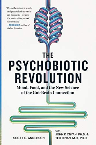 The Psychobiotic Revolution : Mood, Food, And The New Science Of The Gut-brain Connection, De Scott C Anderson. Editorial National Geographic Society, Tapa Blanda En Inglés