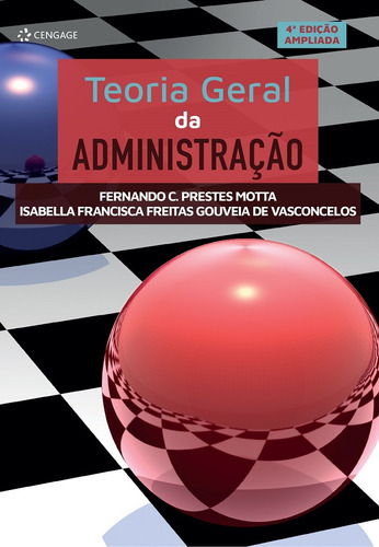 Teoria geral da administração, de Motta, Fernando C. Prestes. Editora Cengage Learning Edições Ltda., capa mole em português, 2021