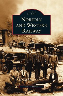 Libro Norfolk And Western Railway - Nelson Harris