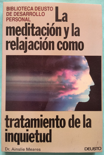 La Meditación Y La Relajación Como Tratamiento De La Inquiet (Usado)