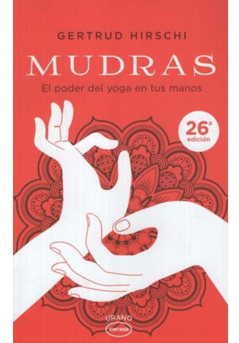 Imagen 1 de 1 de Mudras - El Poder Del Yoga En Tus Manos - Gertrud Hirschi