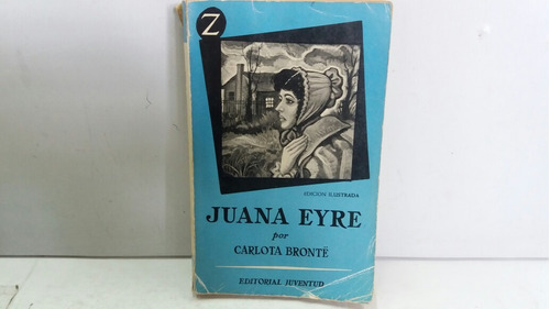 Juana Eyre. Carlota Brontë
