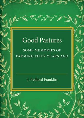 Libro Good Pastures : Some Memories Of Farming Fifty Year...